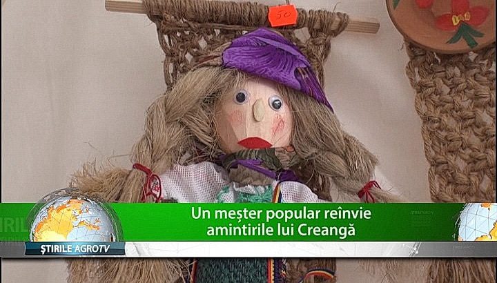 AMINTIRILE COPILARIEI LUI CREANGA PRIND VIATA IN MAINILE UNUI MESTER POPULAR LOCAL Viata la tara
